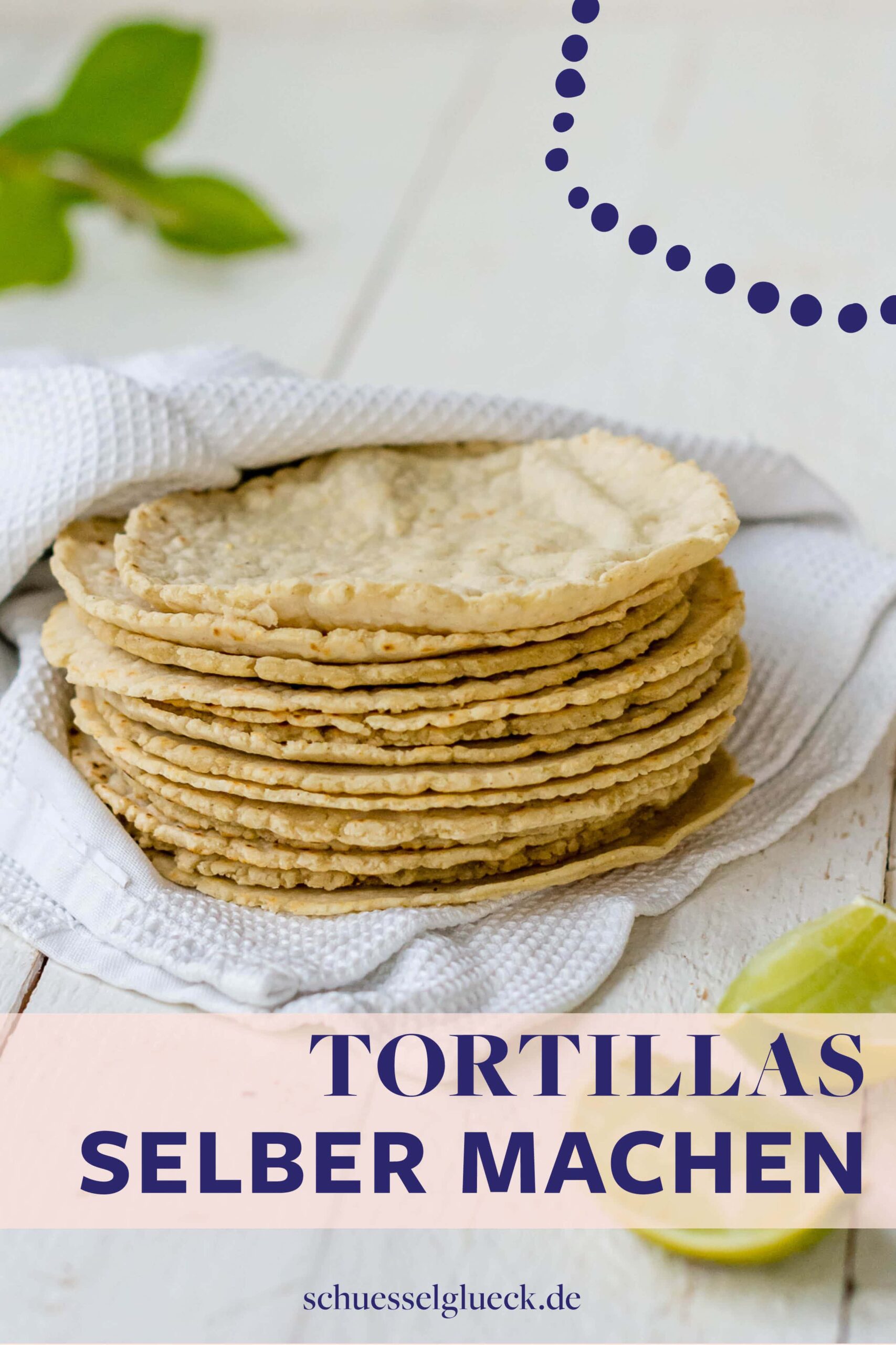 Tortillas aus Maismehl wie in Mexiko selber machen – mit Schritt für Schritt Anleitung