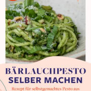 Selbstgemachtes Bärlauchpesto - Bärlauch sammeln im Wald und den Frühling einfangen