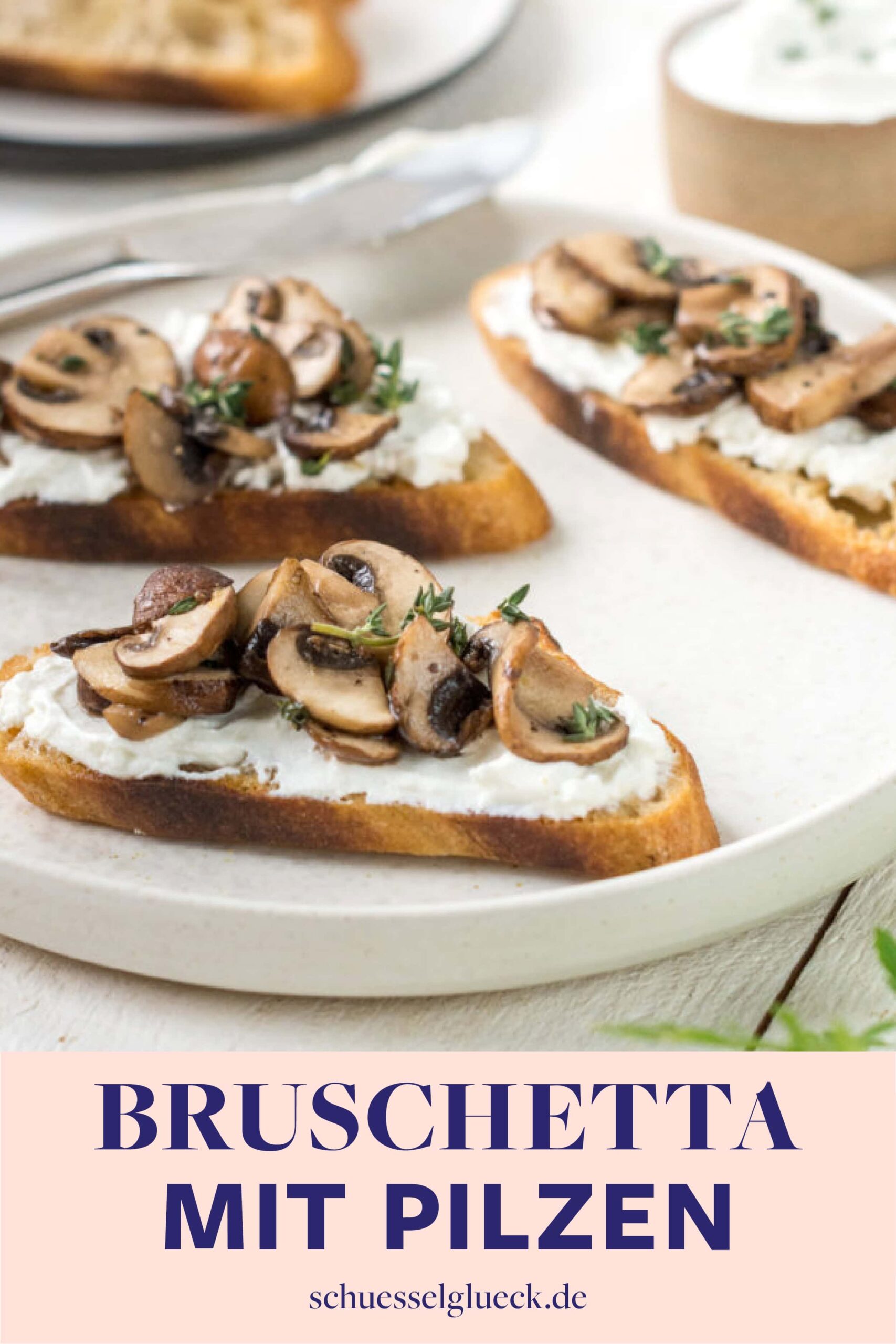 Einfache Pilz Bruschetta mit Champignons und Ziegenfrischkäse