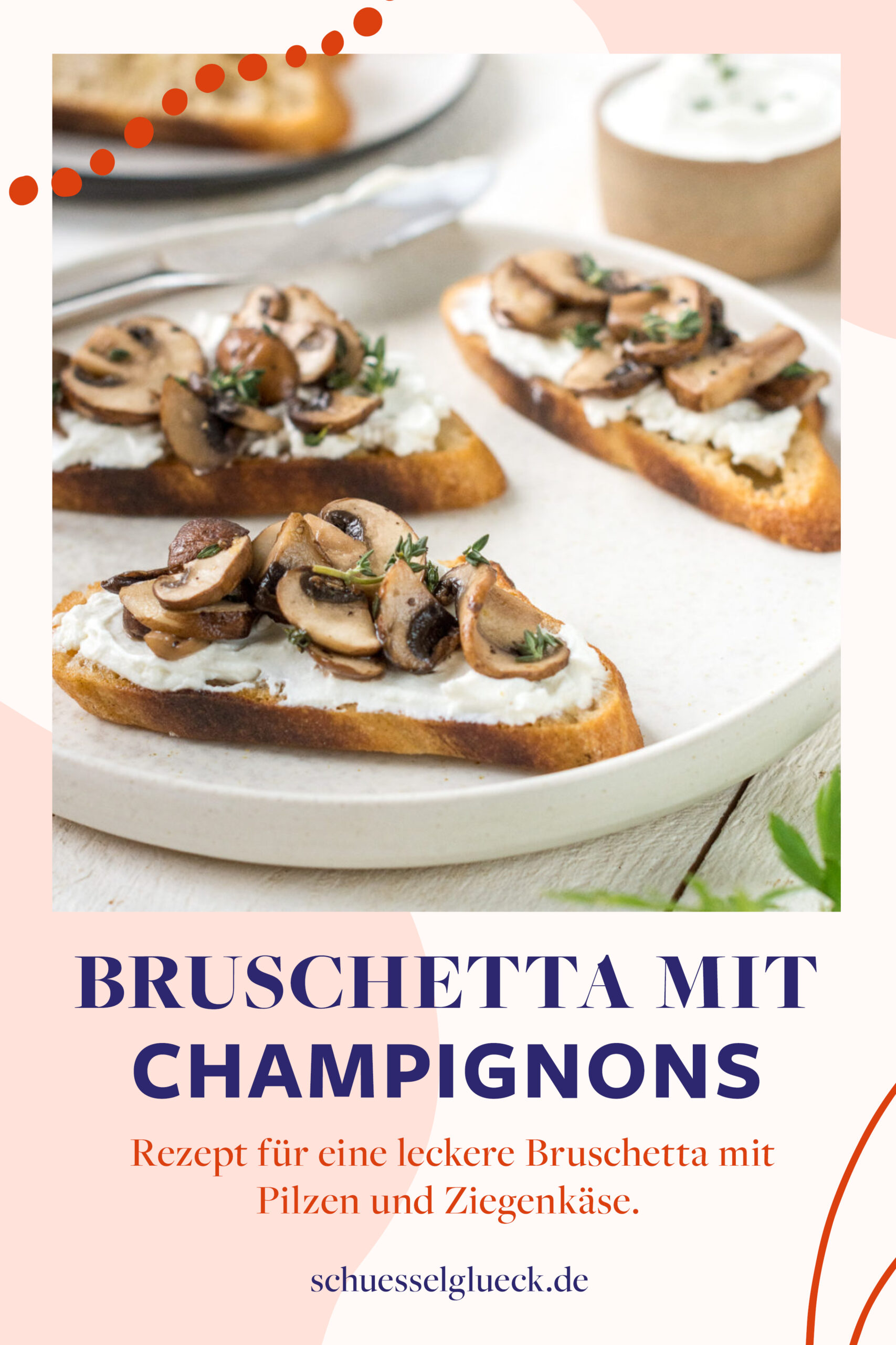 Einfache Pilz Bruschetta mit Champignons und Ziegenfrischkäse